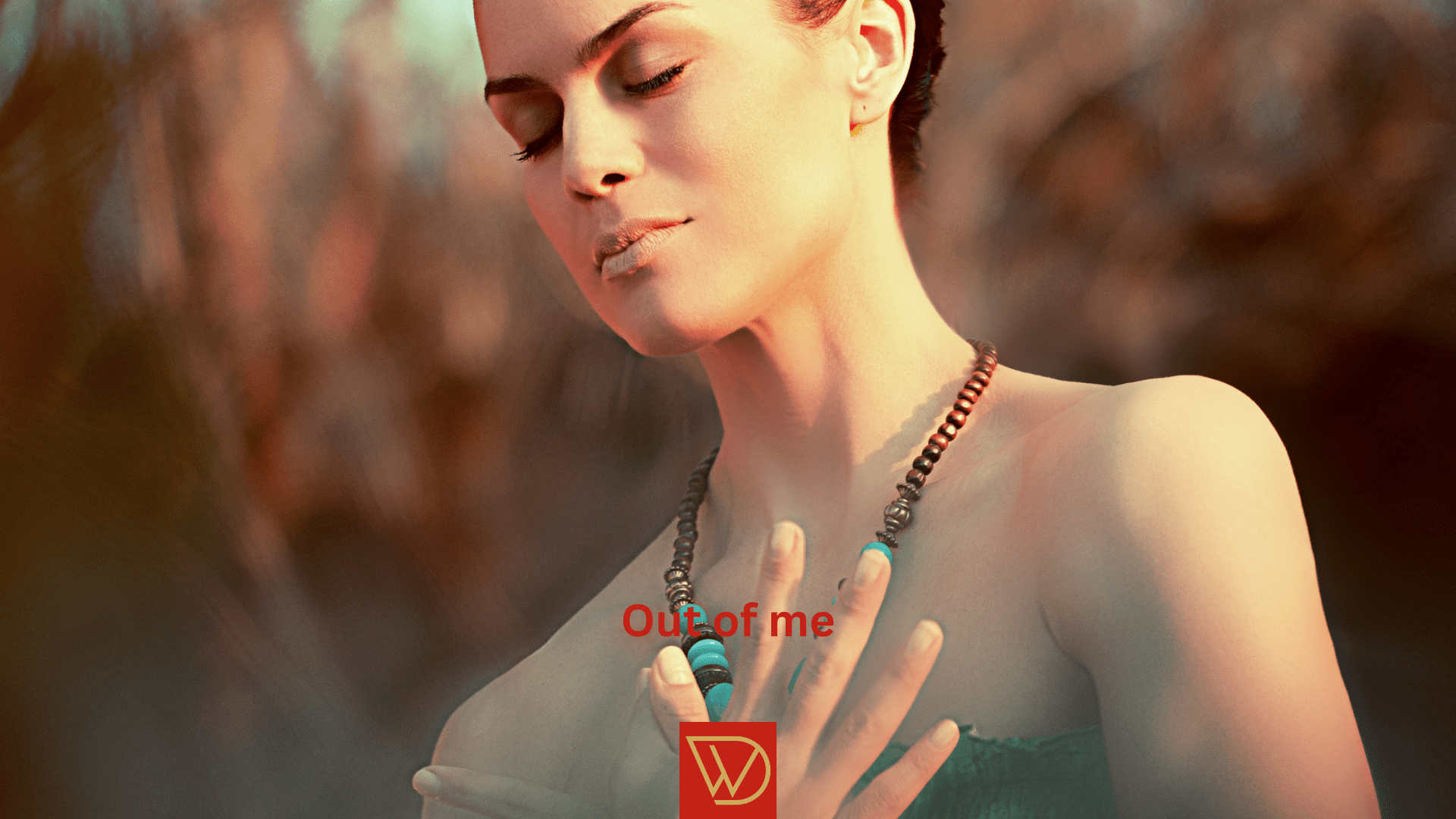 Out of me